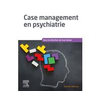 Case management en psychiatrie - Docteur Guy Gozlan - Elsevier Masson - broché - Manuel
