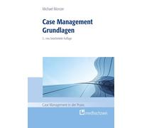 Case Management Grundlagen – Case Management in der Praxis – Éditeur medhochzwei Verlag