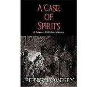 Case of Spirits, A Sergeant Cribb Investigation Peter Lovesey (Auteur)
