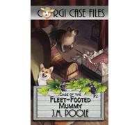 Case Of The Fleet-Footed Mummy: 2 (Corgi Case Files)
