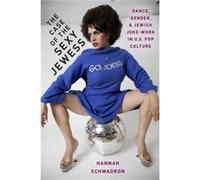 Case Of The Sexy Jewess Dance Gender & J Hannah Assistant Professor Of Dance Schwadron, Florida State University (Auteur)