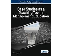 Case Studies As A Teaching Tool In Management Education