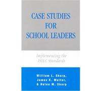 Case Studies for School Leaders Helen M. Sharp, James K. Walter, William L. Sharp (Auteur)