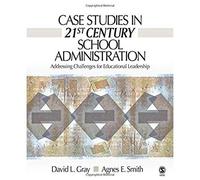 Case Studies In 21st Century School Administration