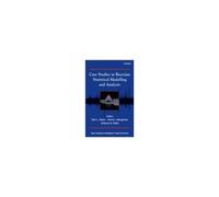 Case Studies In Bayesian Statistical Modelling And Analysis