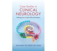 Case Studies in Clinical Neurology: Challenging Cases to Explore Differential Diagnoses