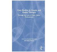 Case Studies In Couple And Family Therapy