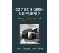 Case Studies in Cultural Entrepreneurship: How to Create Relevant and Sustainable Institutions (American Association for State & Local History) - [Version Originale] Inconnu (Auteur)