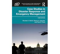 Case Studies in Disaster Response and Emergency Management