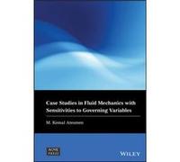 Case Studies in Fluid Mechanics with Sensitivities to Governing Variables by M. Kemal Atesmen Inconnu (Auteur)