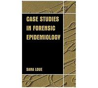 Case Studies In Forensic Epidemiology