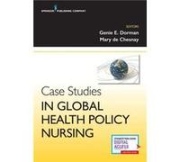 Case Studies in Global Health Policy Nursing - Springer Publishing Co Inc - Springer Publishing Co Inc - Livre en Anglais - Paperback Springer Publishing Co IncSpringer Publishing Co Inc (Auteur)