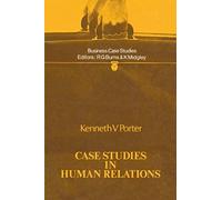 Case Studies in Human Relations Kenneth V. Porter (Auteur)
