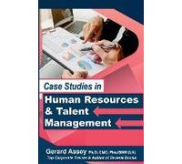 Case Studies In Human Resources & Talent Management