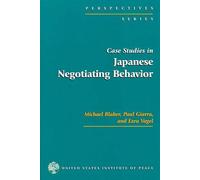 Case Studies in Japanese Negotiating Behavior
