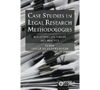 Case Studies in Legal Research Methodologies : Reflections on Theory and Practice - [Version Originale] Edited By Laura Cahillane , Edited By Jennifer Schweppe (Auteur)