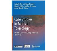 Case Studies In Medical Toxicology