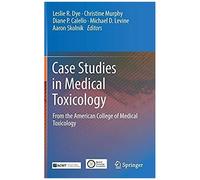Case Studies In Medical Toxicology