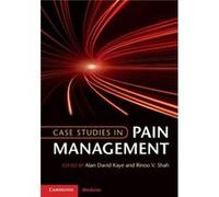Case Studies in Pain Management Case Studies in Pain Management (Auteur)