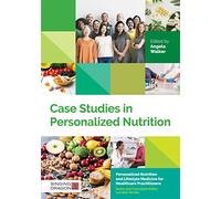 Case Studies in Personalized Nutrition