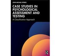 Case Studies in Psychological Assessment and Testing - John M. Spores - Taylor amp Francis Ltd - Livre en Anglais - Paperback John M. SporesJohn M. Spores (Auteur)