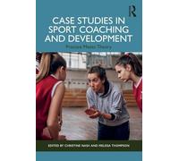 Case Studies in Sport Coaching and Development