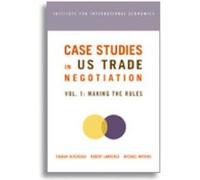Case Studies in US Trade Negotiation Resolving Disputes by Michael Watkins Michael D. Watkins, Robert Lawrence, Robert Z. Lawrence (Auteur)