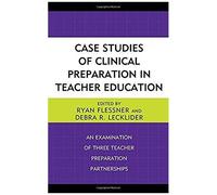 Case Studies Of Clinical Preparation In Teacher Education