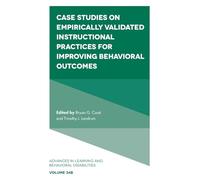 Case Studies on Empirically Validated Instructional Practices for Improving Behavioral Outcomes