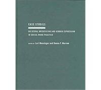 Case Studies on Sexual Orientation And Gender Expression in Social Work Practice Lori Messinger (Auteur)