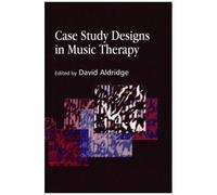 Case Study Designs In Music Therapy