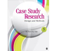 Case Study Research: Design and Methods