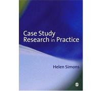 Case Study Research in Practice by Helen Simons Helen Simons (Auteur)