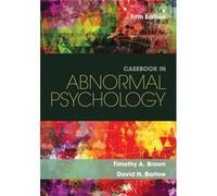 Casebook Abnormal Psychology Timothy Brown, David Barlow (Auteur)