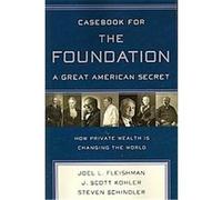 Casebook for the Foundation J. Scott Kohler, Joel L. Fleishman, S.D. Schindler (Auteur)