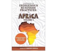 Casebook Of Indigenous Business Practices In Africa