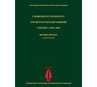 Casebook On Insurgency And Revolutionary Warfare, Volume I