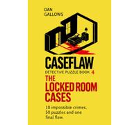 CASEFLAW | The Locked Room Cases | An Interactive Detective Puzzle Book: Solve 10 Locked Room Mysteries and 50 Detective Puzzles: Floor Plans, Codes, ... No Way In. No Way Out. How Was It Done?