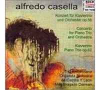 Casella, a. - Concerto pour piano trio Op.56 / Piano Trio Op.62