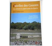 Caselles Des Causses - Les Cabanes En Pierre Sèche Du Quercy
