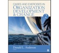 Cases and Exercises in Organization Development Change Edited by Donald L Anderson (Auteur)