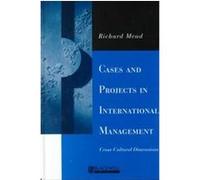 Cases and Projects in International Management Richard Mead (Auteur)