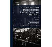 Cases Argued and Decided in the Supreme Court of Mississippi ...