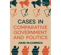 Cases In Comparative Government And Politics