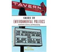 CASES IN ENVIRONMENTAL POLITICS Norman Miller (Auteur)