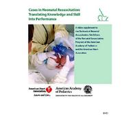Cases in Neonatal Resuscitation: Translating Knowledge and Skill Into Performance [5]