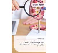 Cases in Nephrology Fluid, electrolyte, acid and base disorders