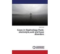 Cases In Nephrology Fluid, Electrolyte,Acid And Base Disorders