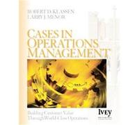 Cases In Operations Management, The Ivey Casebook Series Robert David Klassen (Auteur)