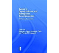 Cases In Organizational And Managerial Communication